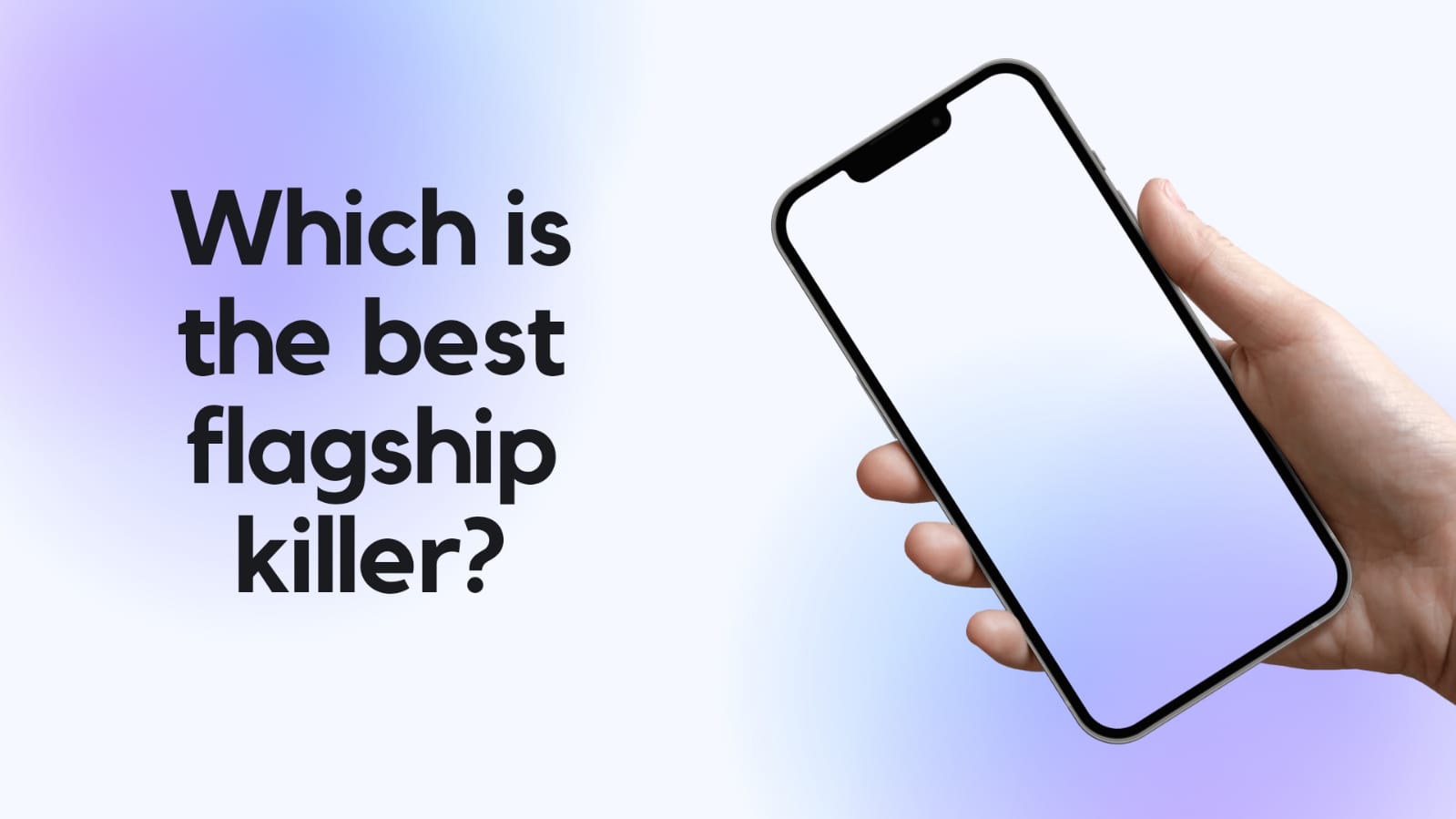 Which is the best flagship killer?