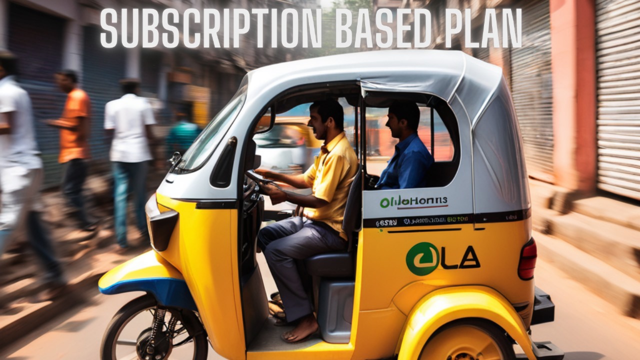 Subscription-Based Plans for Auto-Rickshaw Drivers: Ola and Uber are Revolutionizing the Gig Economy.